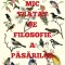 Mic Tratat De Filosofie A Pasarilor, Philippe J. Dubois, Elise Rousseau - Editura Paralela 45
