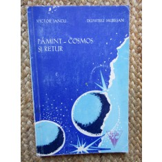 Victor Iancu, Dumitru Muresan - Pamant-Cosmos si retur