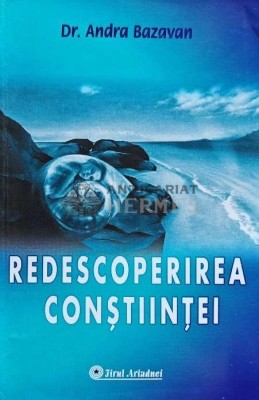 Redescoperirea constiintei - 2006 - Andra Bazavan (G201) foto
