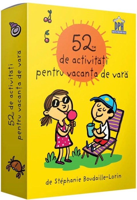 52 De Activitati Pentru Vacanta De Vara, Stephanie Boudaille-Lorin - Editura DPH