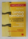 LIMBA ROMANA - O GRAMATICA A GRESELILOR - FONETICA , LEXIC , MORFOSINTAXA - INDREPTAR PENTRU EVITAREA CONFUZIILOR de SERGIU SERBAN , 2007