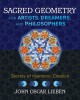 Sacred Geometry for Artists, Dreamers, and Philosophers: Secrets of Harmonic Creation