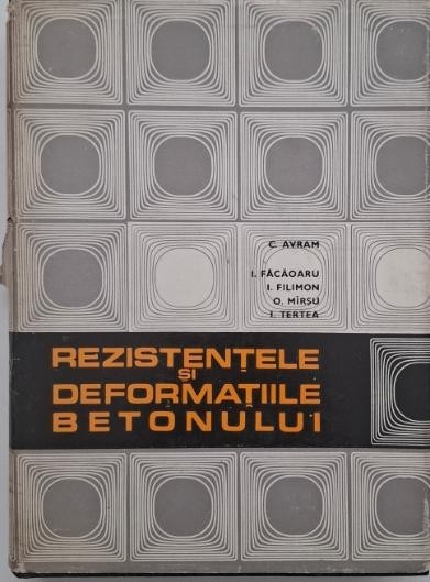 Rezistentele si deformatiile betonului - Constantin Avram