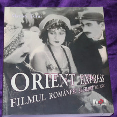 Marian Tutui – Orient Express Filmul romanesc si filmul balcanic