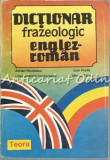 Cumpara ieftin Dictionar Frazeologic Englez-Roman - Adrian Nicolescu, Ioan Preda