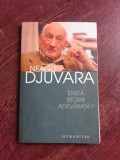 EXISTA ISTORIE ADEVARATA? - NEAGU DJUVARA
