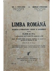 Gh. I. Chelaru - Limba romana - Istoria literaturii vechi si moderne pentru clasa a VI-a (Editia: 1935) foto