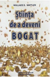 Stiinta de a deveni bogat - Wallace D. Wattles