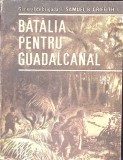 Batalia pentru Guadalcanal - Samuel B. Griffith, Editura Militara 1987, Romana, Paperback, 416 pagini
