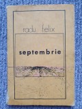 Septembrie - Radu Felix, 1977, 207 pag, stare buna, 8-9 ani, Maro