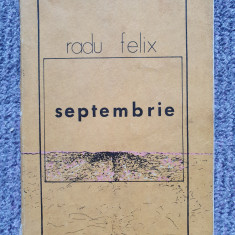 Septembrie - Radu Felix, 1977, 207 pag, stare buna