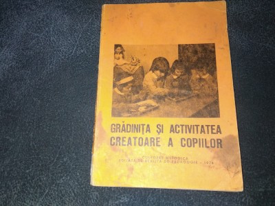 GRADINITA SI ACTIVITATEA CREATOARE A COPIILOR 1978 foto