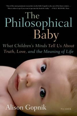 The Philosophical Baby: What Children&amp;#039;s Minds Tell Us about Truth, Love, and the Meaning of Life foto