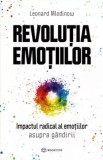 Revolutia emotiilor. Impactul radical al emotiilor asupra gandirii - Bookzone