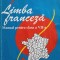 LIMBA FRANCEZA. MANUAL PENTRU CLASA A VII-A-DOINA POPA-SCURTU, ALEXANDRA POPA-SCURTU-193797