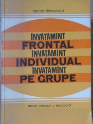 INVATAMANT FRONTAL. INVATAMANT INDIVIDUAL. INVATAMANT PE GRUPE-VICTOR TIRCOVNICU foto