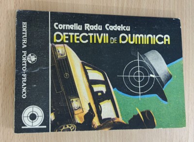 Corneliu Radu Cadelcu - Detectivii de duminică foto