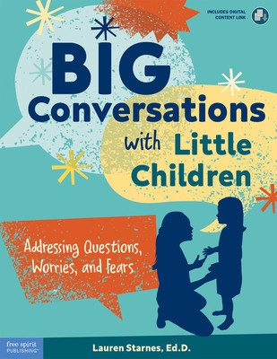 Big Conversations with Little Children: Addressing Questions, Worries, and Fears foto