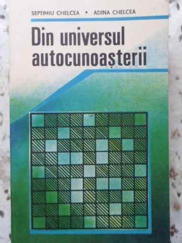 DIN UNIVERSUL AUTOCUNOASTERII-ADINA CHELCEA, SEPTIMIU CHELCEA-222912