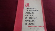 CONTRIBUTII LA METODICA PREDARII CANTULUI IN SCOLILE POPULARE DE ARTA 1968 foto