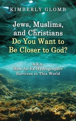 Jews, Muslims, and Christians Do You Want to Be Closer to God? A.K.A. How an Ex-Hydrographer Survives in This World foto