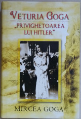 MIRCEA GOGA - VETURIA GOGA - PRIVIGHETOAREA LUI HITLER {2006} foto