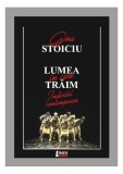 Cumpara ieftin Lumea &icirc;n care trăim. Individul contemporan - Paperback brosat - Gina Stoiciu - Limes