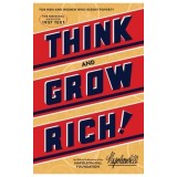 Think and Grow Rich: The Original, an Official Publication of the Napoleon Hill Foundation