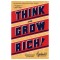 Think and Grow Rich: The Original, an Official Publication of the Napoleon Hill Foundation