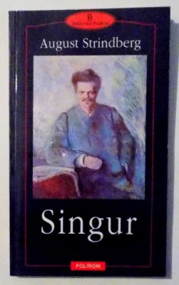 SINGUR de AUGUST STRINDBERG , 2002 foto