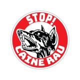 Indicator / autocolant informare &bdquo;STOP! C&acirc;ine rău&rdquo;