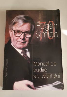 Eugen Simion - Manual de trudire a cuvantului foto