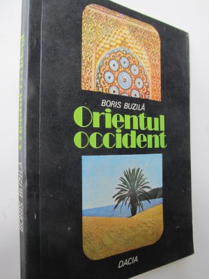 Orientul occident - Boris Buzila foto