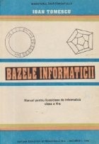 Bazele informaticii - Manual pentru licee/clase de informatica, clasa a X-a