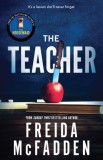 The Teacher : From the Sunday Times Bestselling Author of The Housemaid - SAS Gardners EU