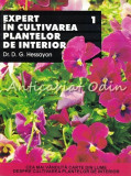 Cumpara ieftin Expert In Cultivarea Plantelor De Interior - D. G. Hessayon