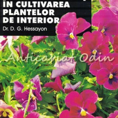 Expert In Cultivarea Plantelor De Interior - D. G. Hessayon