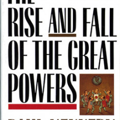 The Rise and Fall of the Great Powers the Rise and Fall of the Great Powers