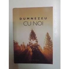 DUMNEZEU CU NOI de ELLEN G. WHITE , 2014