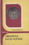 Nicolae Branga - Urbanismul Daciei Romane