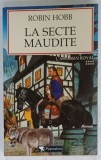 LA SECTE MAUDITE par ROBIN HOBB , SERIE &#039; L&#039;ASSASSIN ROYAL &#039; VOLUMUL VIII , roman , 2003
