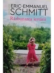 Eric Emmanuel Schmitt - Razbunarea iertarii (Editia: 2022) foto