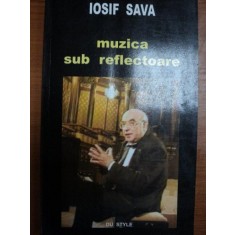 MUZICA SUB REFLECTOARE- IOSIF SAVA, BUC. 2003