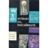 V. Smilga - Evident? Nu, &icirc;ncă nelămurit. Teoria relativității pe &icirc;nțelesul ...