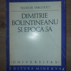 Dimitrie Bolintineanu si epoca sa- Teodor Vargolici