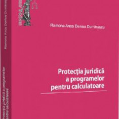 Protectia juridica a programelor pentru calculatoare - Ramona Anca Denisa Dumitrascu