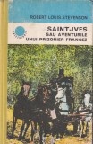 Robert Louis Stevenson - Saint-Ives sau aventurile unui prizonier francez