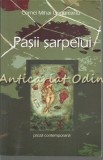 Pasii Sarpelui - Cornel Mihai Ungureanu - Roman - Editura T Iasi 2003 - 154 Pagini - Limba Romana