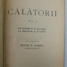 Dim. Bolintineanu, Calatorii, Vol. I, Bucuresti 1915