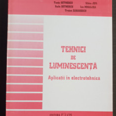 Tehnici de luminescență. Aplicații în electrotehnică - Tanța Setnescu, S. Jipa